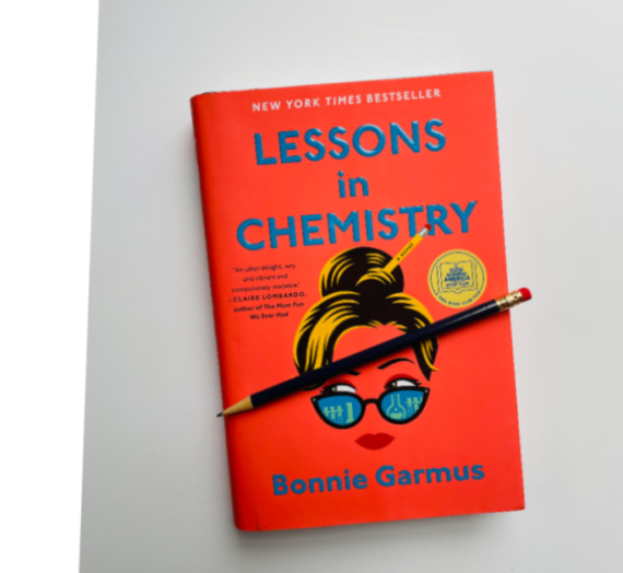 The Book, Lessons In Chemistry, Is A Delightful Read