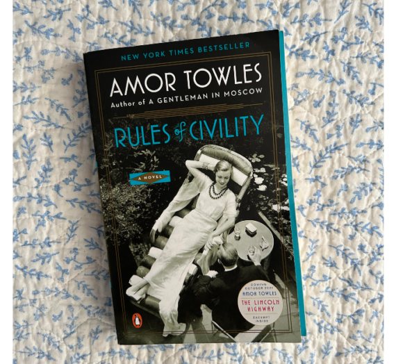 Rules Of Civility, By Amor Towles, Is A Well-Told Beautiful Story
