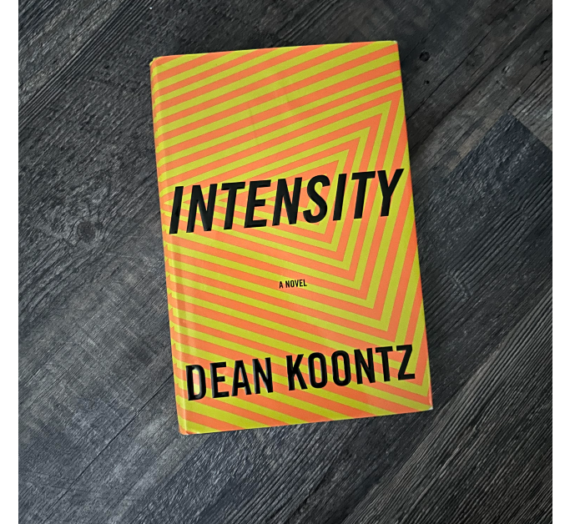 Who’s Ready For Scary Book Season? Dean Koontz’s “Intensity” Is A Great Start.