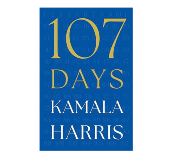 Should You Read It?..107 Days By Kamala Harris